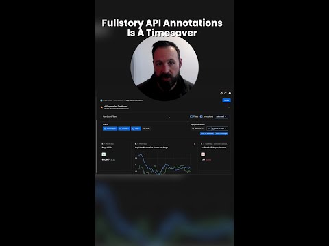 Fullstory API Annotations Is A Timesaver