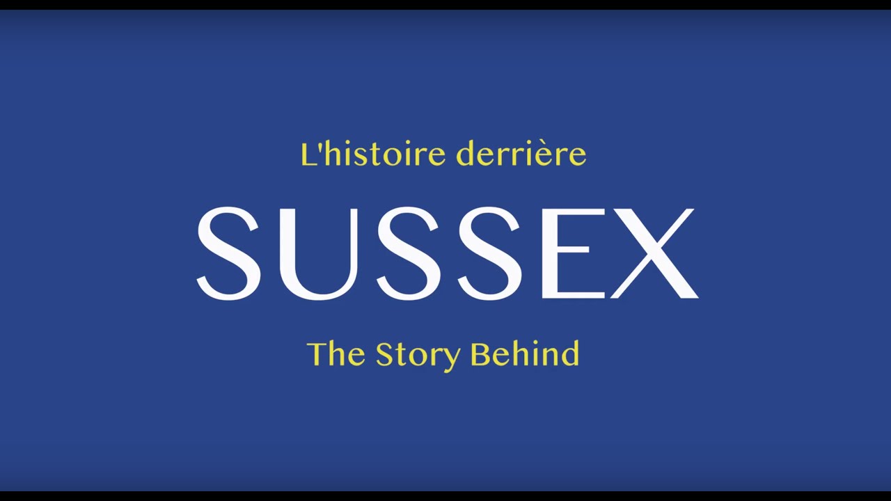 Sussex - L'histoire derrière/The Story Behind