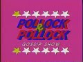 The Best of The Pollock and Pollock Gossip Show #1