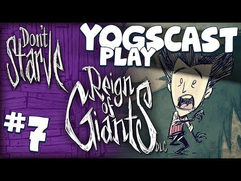 Don't Starve with Sips: Reign of Giants 7 - Go Left For Giants