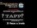I Tappi - Il Pesce a brodo - Il caldo I Tappi - Il Pesce a brodo - Il caldo