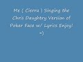 Me Singing Poker Face ( with lyrics ) The Chris Daughtry Version
