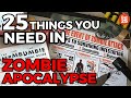 25 Things You Need to Survive the Zombie Apocalypse 25 Things You Need to Survive the Zombie Apocalypse