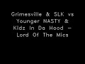 Lord Of The Mics - SLK vs Younger NASTY Lord Of The Mics - SLK vs Younger NASTY