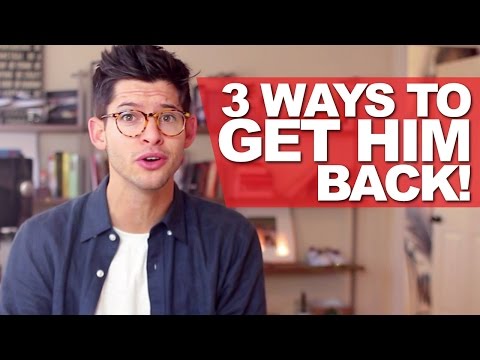 how to get him back