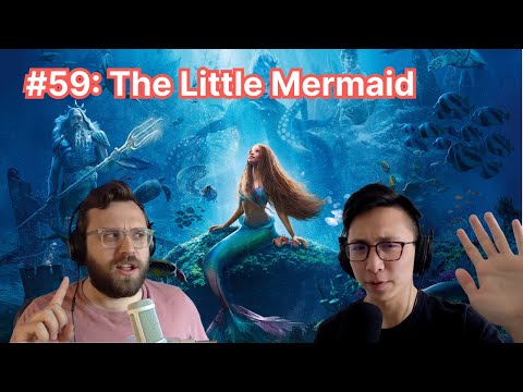 The Little Mermaid (2023) review | Two Dudes Watch Cartoons podcast #59