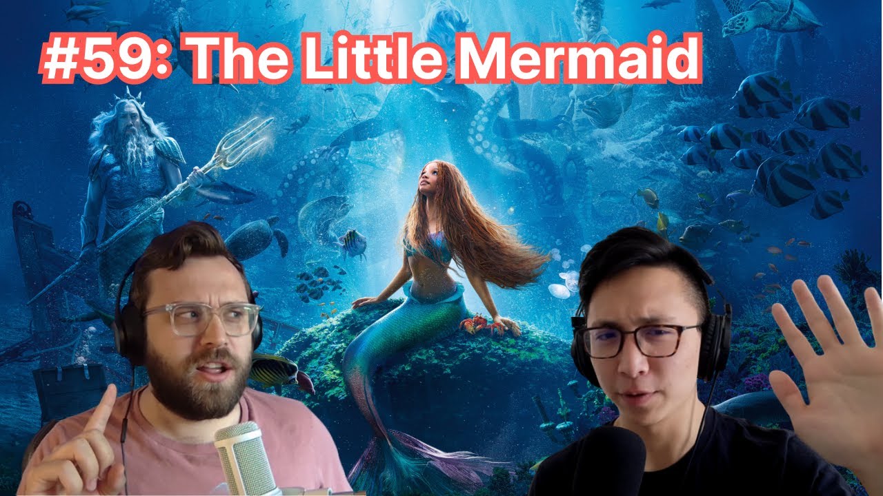 The Little Mermaid (2023) review | Two Dudes Watch Cartoons podcast #59