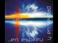 En Espiritu y En Verdad - La Hora Viene y Ahora Es - Agnus Dei