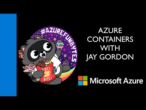 AzureFunBytes Short – Azure Containers (Kubernetes, Container Instances, More)
