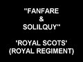 Fanfare & Solilquy - Royal Scots.mpg