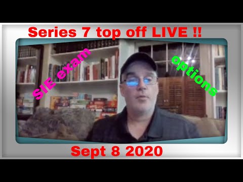 SIE exam prep and Series 7 top off exam prep LIVE Q&A 2020