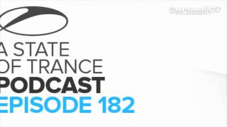 Armin van Buuren's A State Of Trance Official Podcast Episode 182