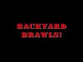 Backyard Brawls THEME SONG! Backyard Brawls THEME SONG!