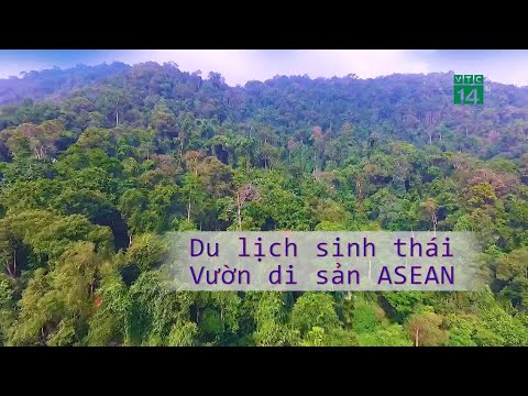 Du lịch sinh thái vườn di sản ASEAN| VTC14