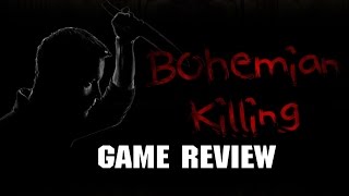Bohemian Killing [Game Review]