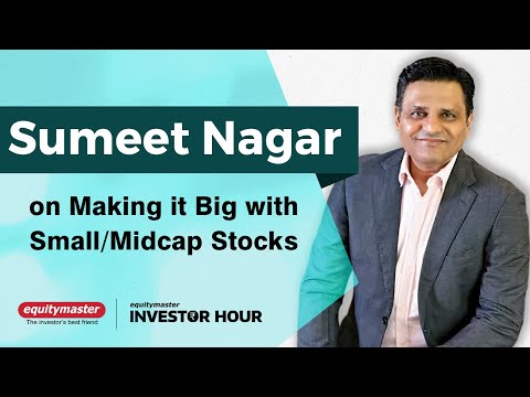 Sumeet Nagar on Making it Big with Small & Midcap Stocks