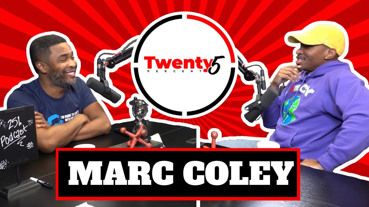 Marc Coley Interview - Twenty5 Percent Podcast EP. 12