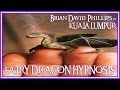 Fairy Dragon Hypnosis with Brian David Phillips