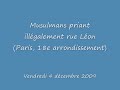 Islamisation de Paris : Musulmans priant illégalement rue Léon (4 décembre 2009)