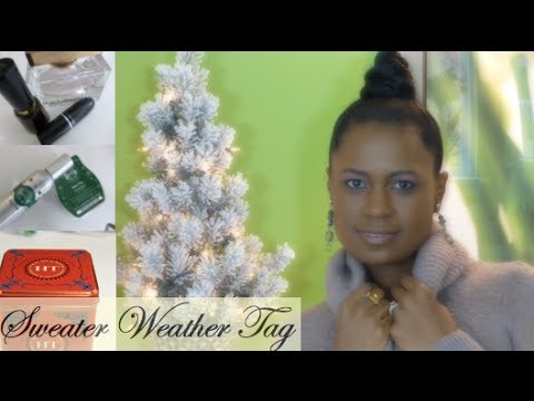 sweater weather - Sweater Weather Tag Video. In this video I complete the sweater weather tag. I was tagged by Jen from OrganizedLikeJen & The Busy Bee Buzz: http://www.youtub...