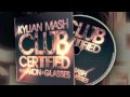 KYLIAN MASH feat. AKON & Glasses - Club Certified (Preview) - free flv video @ vwatch.tv