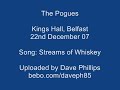 the pogues   belfast kings hall   streams of whiskey