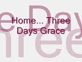 Home - Three Days Grace w/ Lyrics!