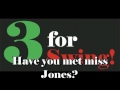 Have you met miss Jones?
