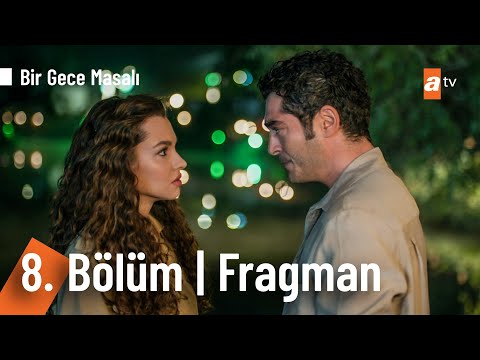 Bir Gece Masalı 8. Bölüm Fragmanı                                                                                                                                                                                                                         