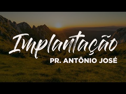 IMPLANTAÇÃO - Pr. Antônio José