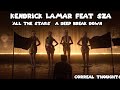 Kendrick Lamar, Sza all the Stars Deep Break down