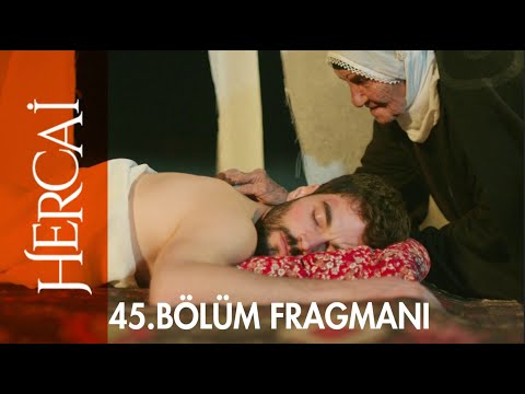 Hercai 45. Bölüm Fragmanı                                                                                                                                                                                                                                 