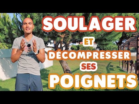 ViDEO - Soulager et décompresser ses poignets