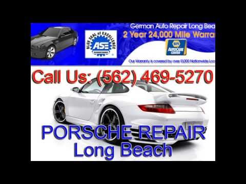 Porsche Repair Long Beach – 562.469.5270 – Porsche Maintenance