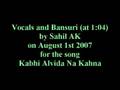 Sahil---Bansuri/Vocals-(Kabhi-Alvida-na-kahna)