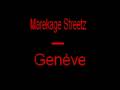 Marekage Streetz - Genève