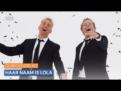 Gebroeders Ko - Haar Naam Is Lola