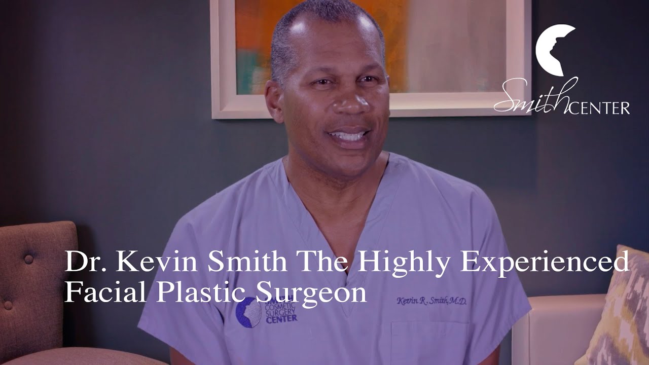Dr. Kevin Smith: The Highly Experienced Facial Plastic Surgeon ­- Houston Smith Center