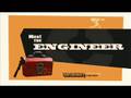 Meet The Engineer: EDITED!