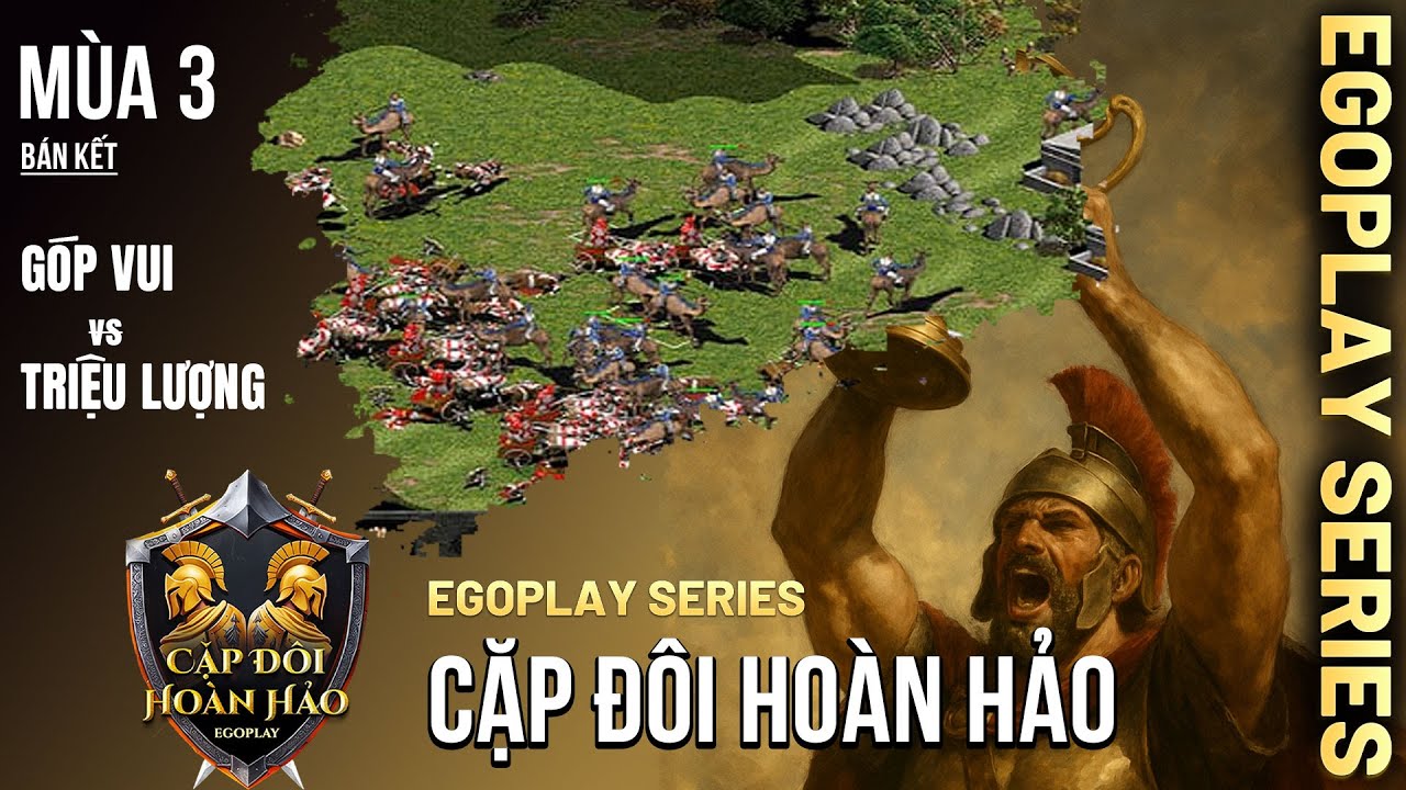 Bán Kết AoE Cặp Đôi Hoàn Hảo mùa 3 | Góp Vui vs Triệu Lượng