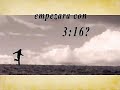 3:16 by Max Lucado Video in Spanish