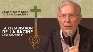 LA RESTAURATION DE LA RACINE - 2/2