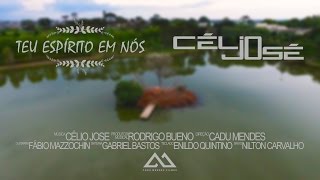TEU ESPÍRITO EM NÓS - CÉLIO JOSÉ (Oficial - Full HD)