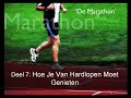 Marathon lopen? Deel 7 - Van hardlopen genieten