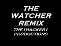 THE WATCHER REMIX