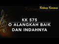 KK 575 O Alangkah Baik Dan Indahnya