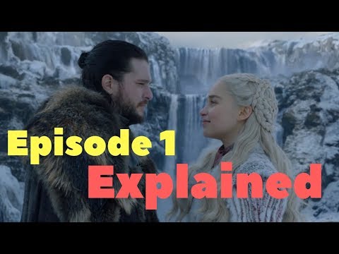 Game of Thrones Season 8, Episode 1 Explained