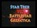 Star Trek Vs. Battlestar Galactica