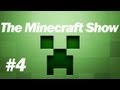 The Minecraft Show - Episode 4 - James apologizes to Mitch for calling him a Bad Person