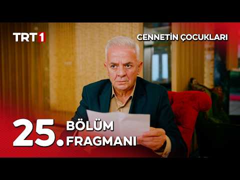 Cennetin Çocukları 25. Bölüm Fragmanı                                                                                                                                                                                                                     